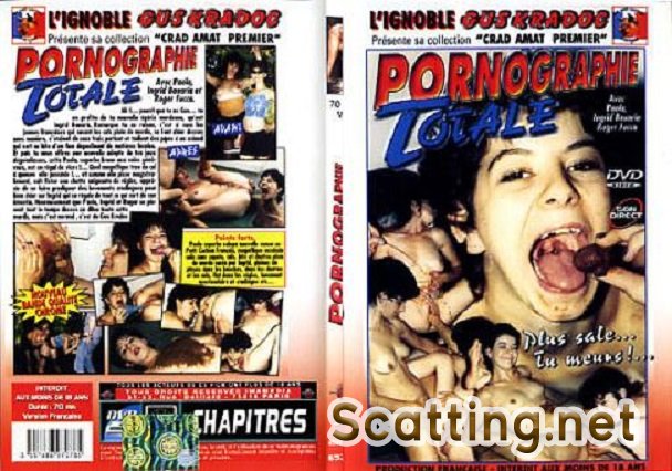 Paola, Ingrid Bouaria, Roger Fucca - Pornographie Totale (Enema, Group) ImaMedia [DVDRip]
