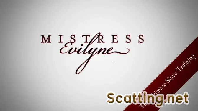 MistressEvilyne - The ultimate slave training (Femdom, Human toilet) Mistress-Evilyne.com [FullHD 1080p]
