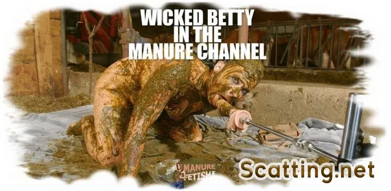 Betty - Wicked Betty in the manure channel (Shit Cowshed, Dildo) Manurefetish.com [HD 720p]