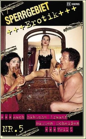 Threesome - Sperrgebiet Erotik 5 (Germany, Scat ) SG-Video [DVDRip]